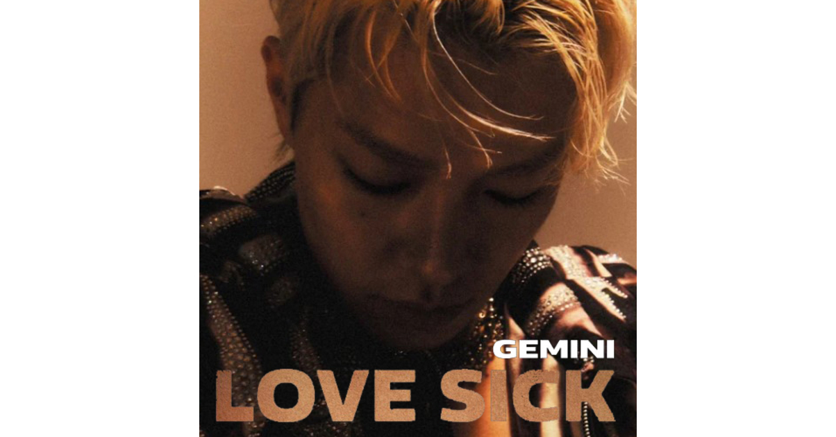 GEMINI - Love Sick